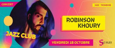 Robinson Khoury au Silex